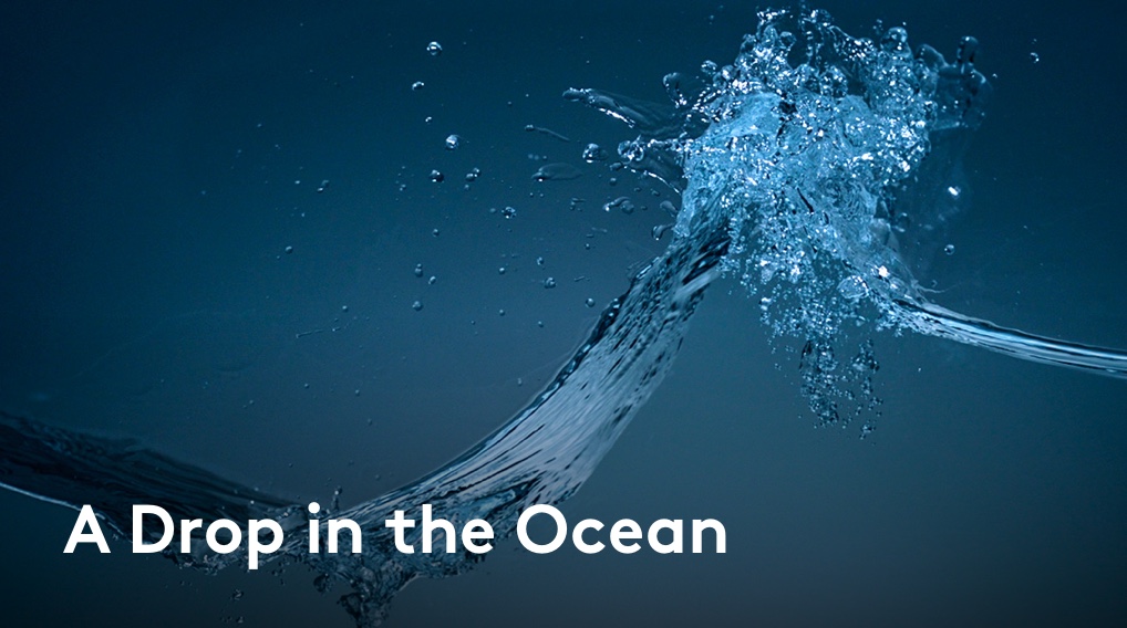 A Drop in the Ocean